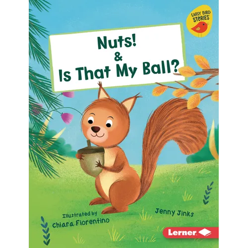 Nuts! & Is That My Ball? - Library Binding