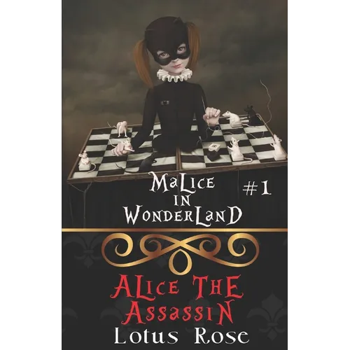 Malice in Wonderland #1: Alice the Assassin - Paperback