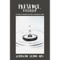 Presence, Distilled: Five Points of Presence Every Great Leader Needs to Know - Paperback