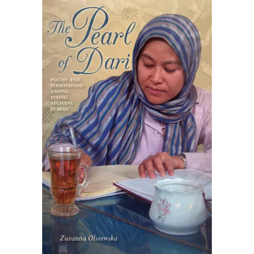 Pearl of Dari: Poetry and Personhood Among Young Afghans in Iran - Paperback