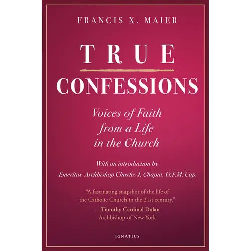 True Confessions: Voices of Faith from a Life in the Church - Hardcover