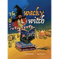 The Wacky Witch - Hardcover