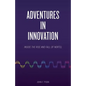 Adventures in Innovation: Inside the Rise and Fall of Nortel - Paperback