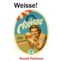 Weisse! - Paperback