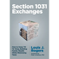 Section 1031 Exchanges: How to Swap Till Ya' Drop, Building Family Wealth While Minimizing Taxes - Paperback