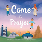 Come to Prayer - Paperback