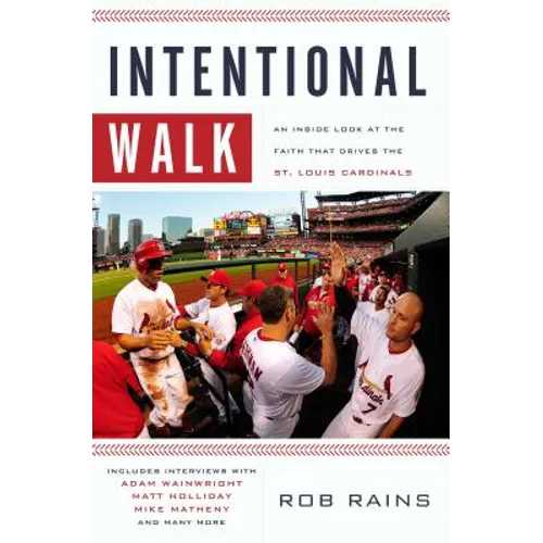 Intentional Walk: An Inside Look at the Faith That Drives the St. Louis Cardinals - Paperback