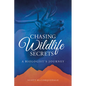 Chasing Wildlife Secrets: A Biologist's Journey - Paperback