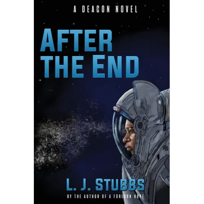 After the End: A Deacon Novel - Paperback