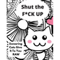 Shut the F*CK UP-Swearing Cats Gives it to You RAW - Paperback