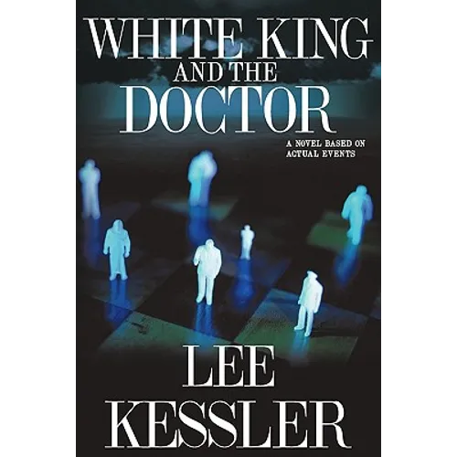 White King and the Doctor: a novel based on actual events - Paperback