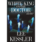 White King and the Doctor: a novel based on actual events - Paperback
