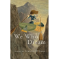 We Who Dream - Paperback