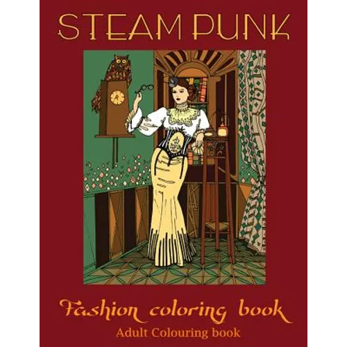 adult coloring books: steampunk coloring book(adult colouring books, adult colouring book for ladies, adult coloring pages) - Paperback