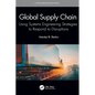 Global Supply Chain: Using Systems Engineering Strategies to Respond to Disruptions - Paperback