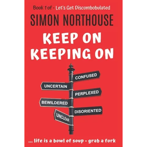 Discombobulated: Keep On Keeping On - The Best Of - Book 1 - Paperback