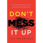 Don't Mess It Up: How Founders and Their Successors Can Avoid the Clichés That Inhibit Growth - Paperback