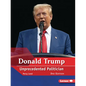 Donald Trump, 2nd Edition: Unprecedented Politician - Paperback
