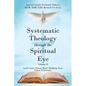 Systematic Theology through the Spiritual Eye Volume II: God's Laws Versus Man's Walking Your Vision University - Paperback