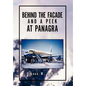 Behind the Facade and A Peek at Panagra - Hardcover