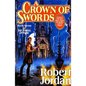 A Crown of Swords: Book Seven of 'The Wheel of Time' - Hardcover