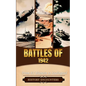 Battles of 1942: From El Alamein to Stalingrad - Paperback