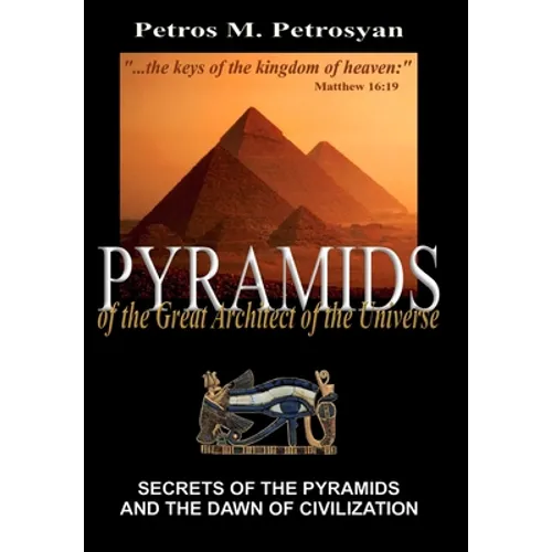 Pyramids of the Great Architect of the Universe - Hardcover