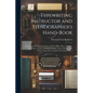 Typewriting Instructor and Stenographer's Hand-Book: For Schools, Private Instruction, and the Office. How to Use the Typewriter, a Series of Graded L - Paperback