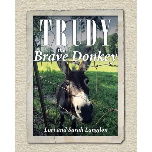 Trudy the Brave Donkey - Paperback