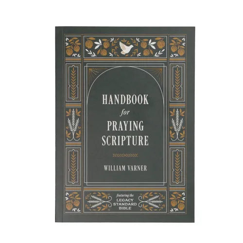 Handbook for Praying Scripture: Featuring the Legacy Standard Bible - Paperback