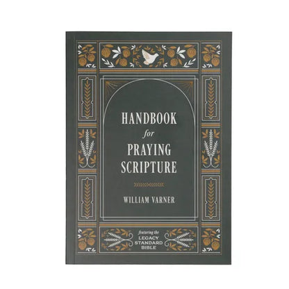 Handbook for Praying Scripture: Featuring the Legacy Standard Bible - Paperback