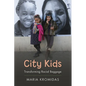 City Kids: Transforming Racial Baggage - Paperback