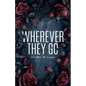 Wherever They Go - Paperback