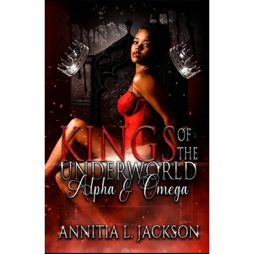 Kings of the Underworld: Alpha and Omega - Paperback