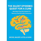 The Silent Epidemic: Quest For A Cure - Paperback