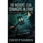 The Insiders' Club: Strangers In Crime - Hardcover