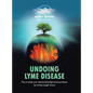 Undoing Lyme Disease: How to Make Your Mitochondria Fight Lyme Borreliosis by Surfing Oxygen Waves - Hardcover