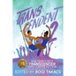 Transcendent 2: The Year's Best Transgender Speculative Fiction - Paperback