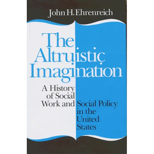 Altruistic Imagination: Draftsman, Writer, Poet, Composer - Hardcover