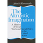 Altruistic Imagination: Draftsman, Writer, Poet, Composer - Hardcover
