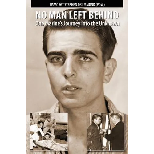 No Man Left Behind: One Marine's Journey Into the Unknown - Paperback