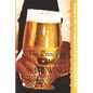 The Principles and Practice of Brewing Beer and Ale - Paperback