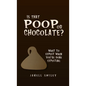 Is That Poop or Chocolate? - Hardcover