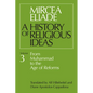 History of Religious Ideas, Volume 3: From Muhammad to the Age of Reforms - Paperback