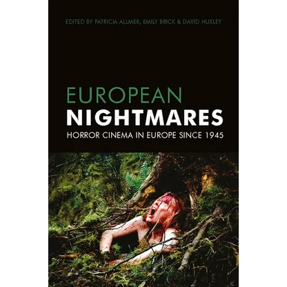 European Nightmares: Horror Cinema in Europe Since 1945 - Paperback