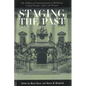 Staging the Past: The Politics of Commemoration in Habsburg Central Europe, 1848 to the Present (Central European Studies) - Paperback