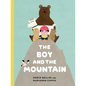 The Boy and the Mountain - Hardcover