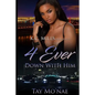 4 Ever Down With Him - Paperback