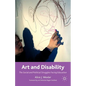 Art and Disability: The Social and Political Struggles Facing Education - Paperback