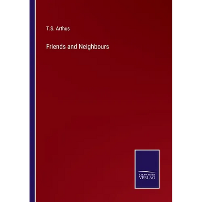 Friends and Neighbours - Paperback